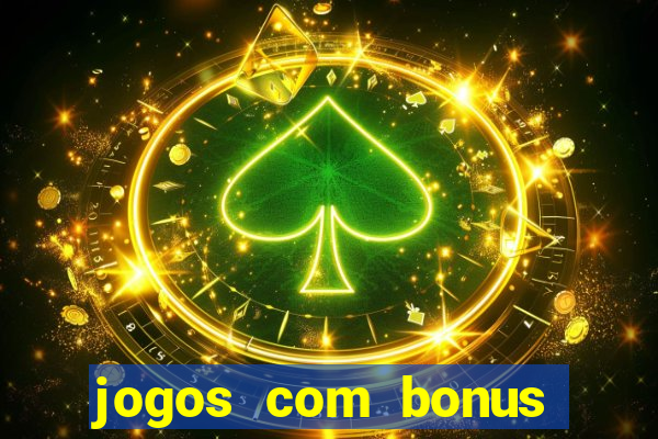 jogos com bonus sem deposito